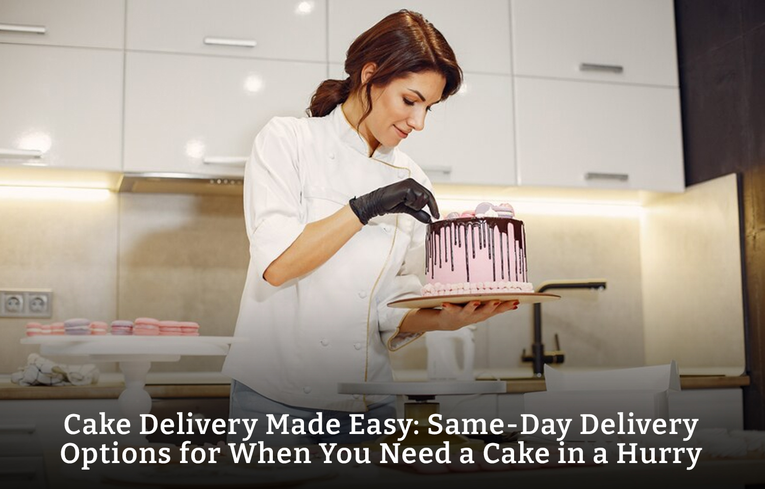 Cake Delivery Made Easy: Same-Day Delivery Options for When You Need a Cake in a Hurry