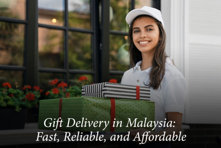 Gift Delivery in Malaysia Fast, Reliable, and Affordable