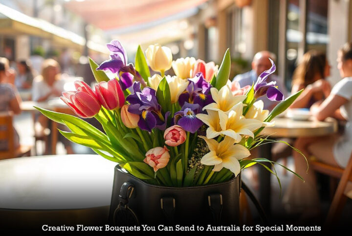 Creative Flower Bouquets You Can Send to Australia for Special Moments