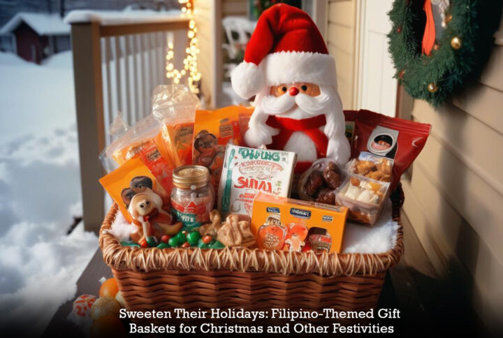 Sweeten Their Holidays: Filipino-Themed Gift Baskets for Christmas and Other Festivities