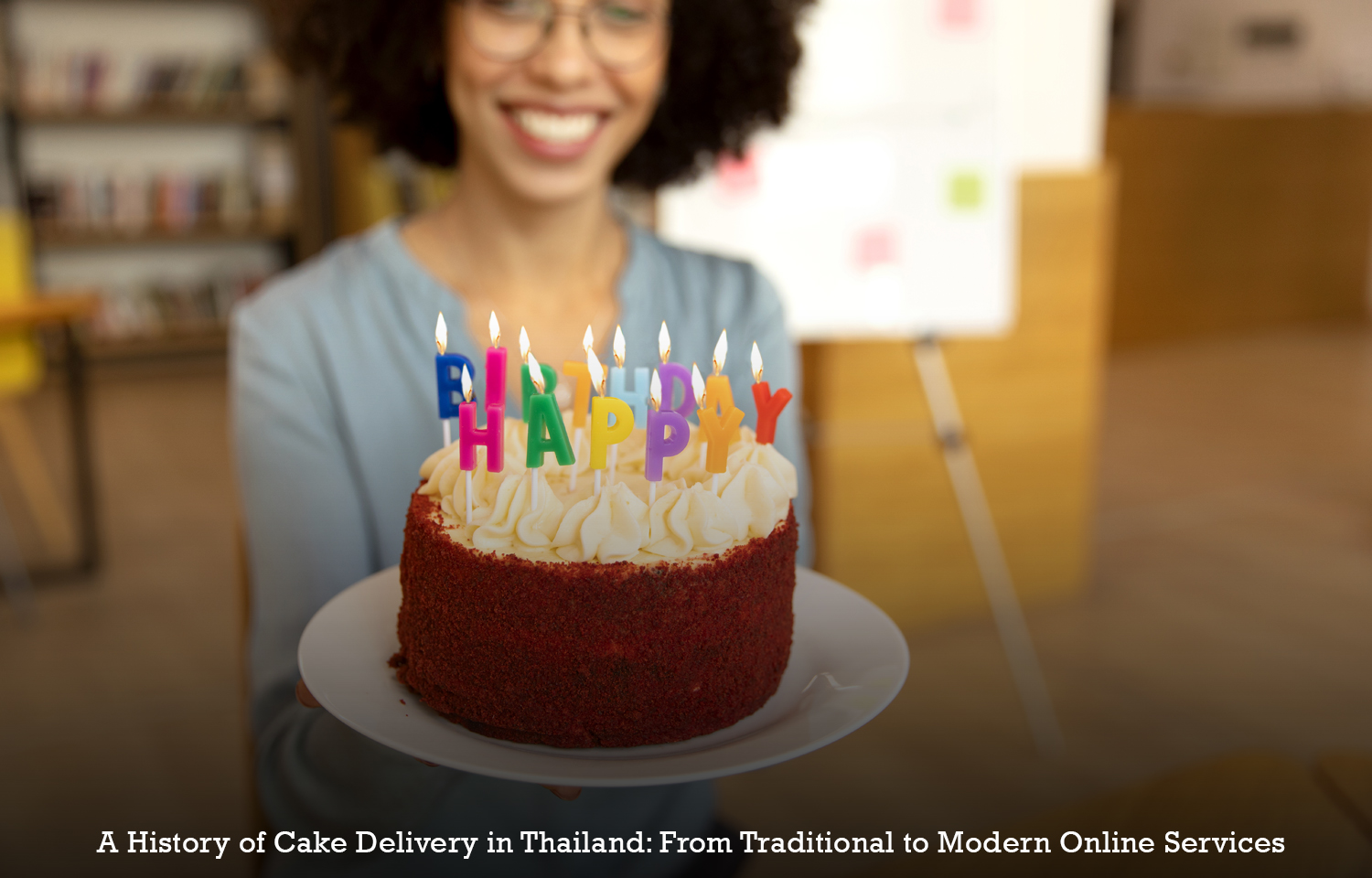 A History of Cake Delivery in Thailand: From Traditional to Modern Online Services