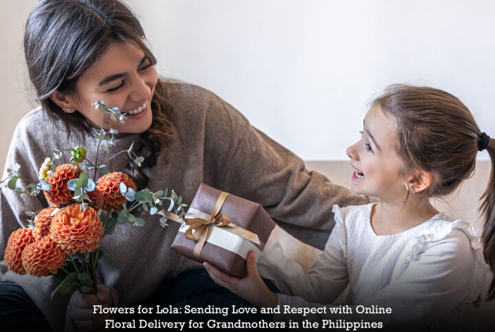 Flowers for Lola: Sending Love and Respect with Online Floral Delivery for Grandmothers in the Philippines