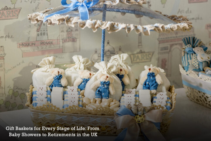 Gift Baskets for Every Stage of Life: From Baby Showers to Retirements in the UK