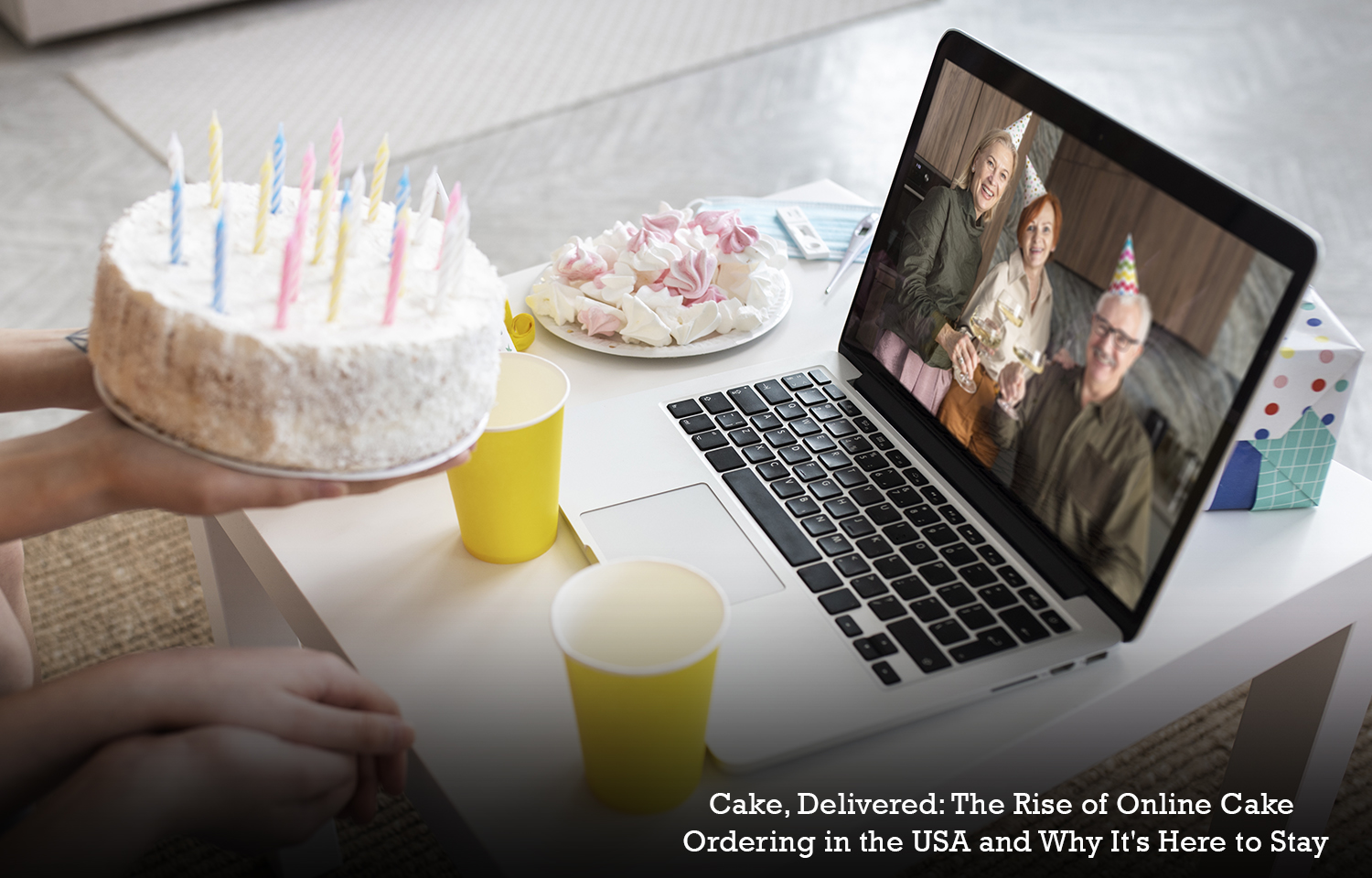 Cake, delivered: The Rise of Online Cake Ordering in the USA and Why It's Here to Stay