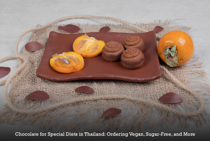 Chocolate for Special Diets in Thailand: Ordering Vegan, Sugar-Free, and More