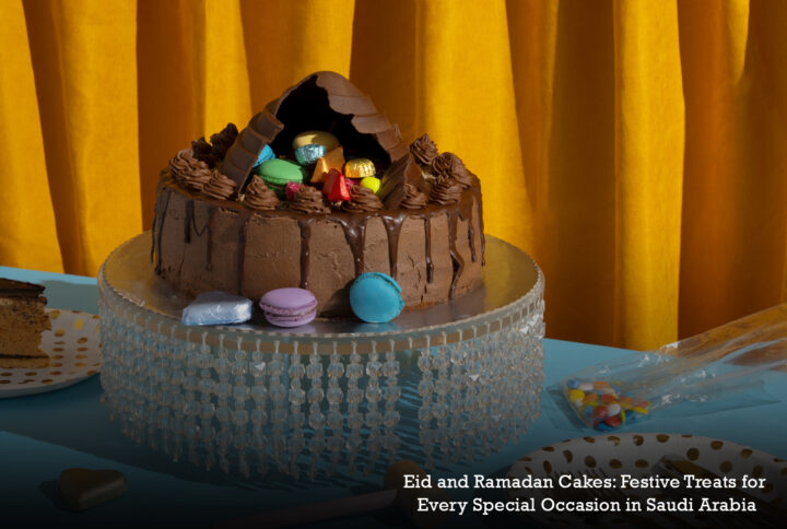 Eid and Ramadan Cakes: Festive Treats for Every Special Occasion in Saudi Arabia