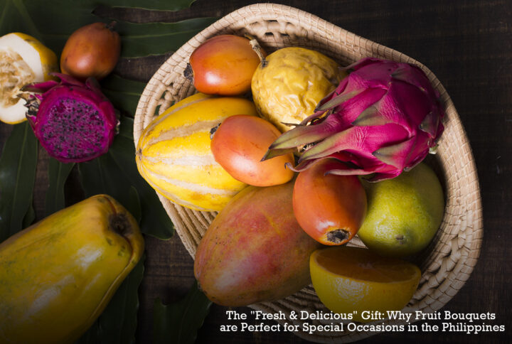 The “Fresh & Delicious” Gift: Why Fruit Bouquets are Perfect for Special Occasions in the Philippines