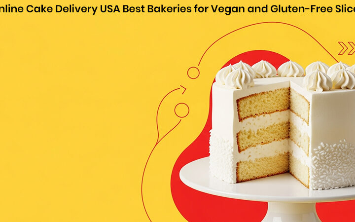 Online Cake Delivery USA Best Bakeries for Vegan and Gluten-Free Slices