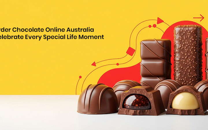 Order Chocolate Online Australia celebrate Every Special Moment