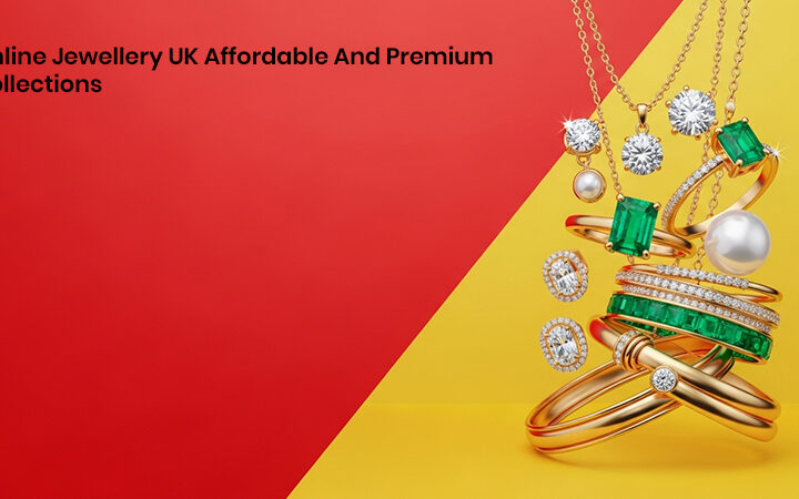 Online Jewellery UK Affordable And Premium Collections