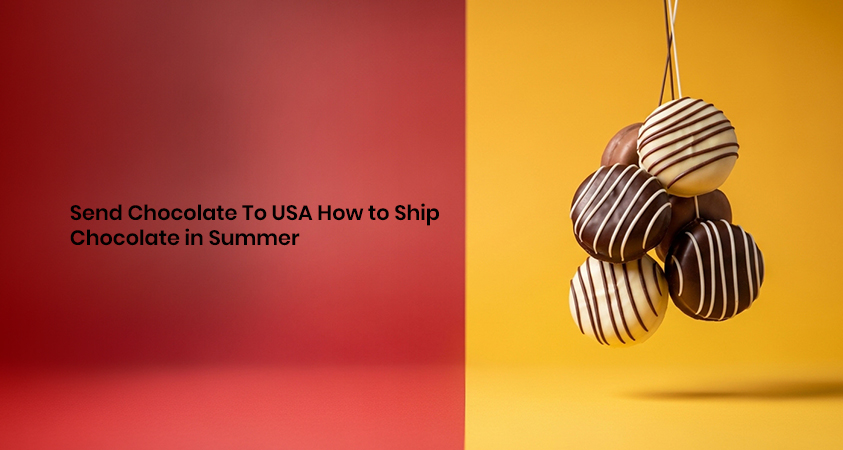 Send Chocolate To USA