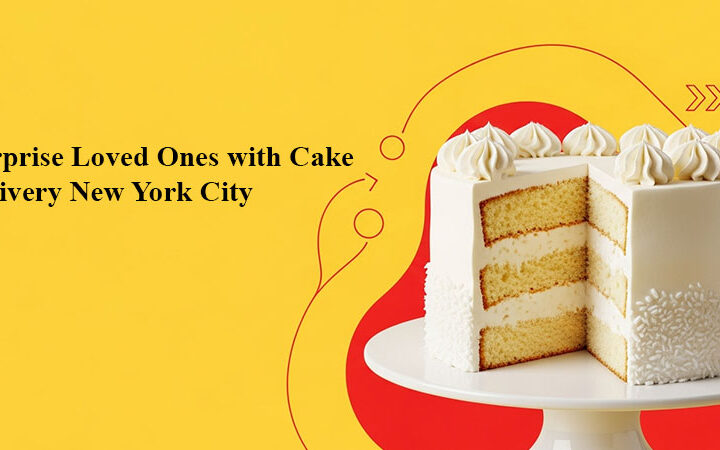 Surprise Loved Ones with Cake Delivery New York City